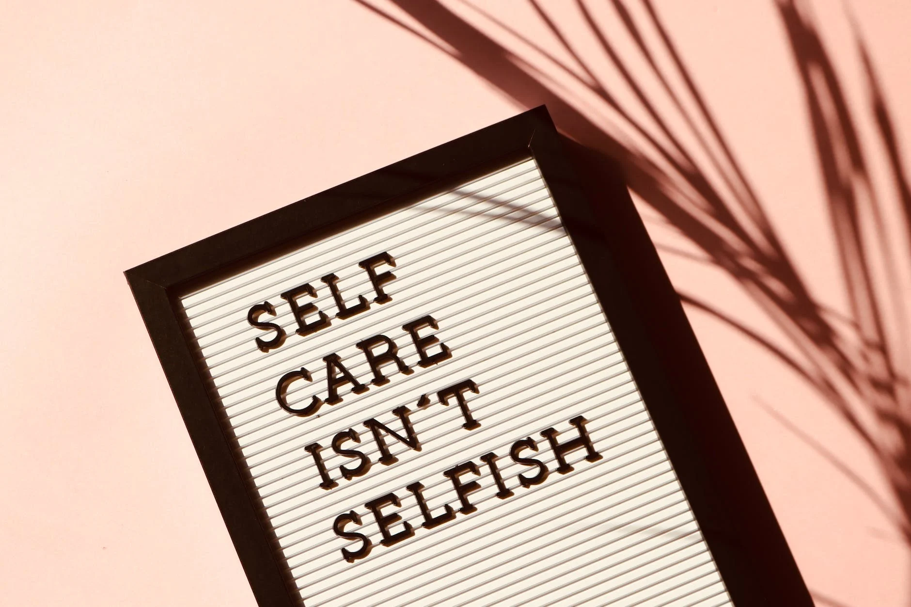 Why Am I Here Just To Suffer: Understanding the Purpose of Pain and Suffering 6 self care isn t selfish signage